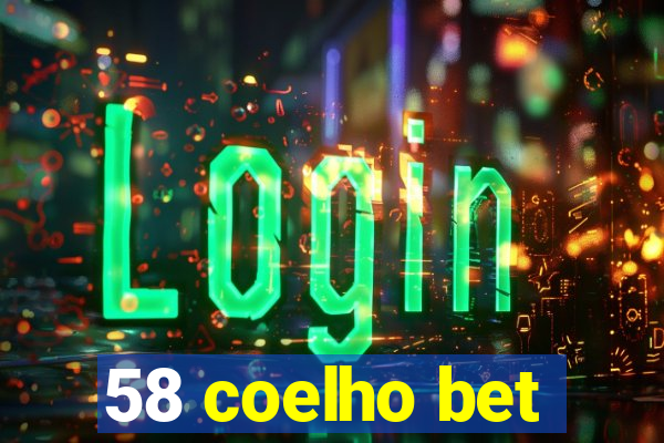 58 coelho bet